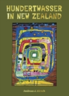 Hundertwasser in New Zealand : The Art of Creating Paradise - Book