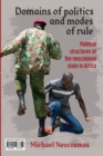 Domains Of Politics And Modes Of Rule : Political Struggles of the Neocolonial State in Africa - Book