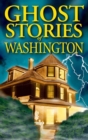 Ghost Stories of Washington - Book
