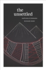 The Unsettled : Small stories of colonisation - Book