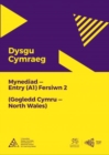 Dysgu Cymraeg: Mynediad (A1) - Gogledd Cymru/North Wales - Fersiwn 2 - Book