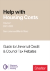 Help With Housing Costs: Volume 1 : Guide to Universal Credit & Council Tax Rebates, 2021-22 - Book