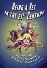 Being a Vet in the 21st Century : The Job, The People, Their Future - Book