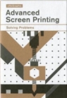 Advanced Screen Printing : Solving Problems - Book