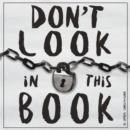 Don't Look In This Book - Book