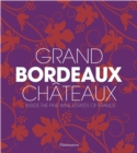 Grand Bordeaux Chateaux : Inside the Fine Wine Estates of France - Book