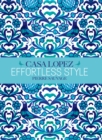 Effortless Style: Casa Lopez - Book