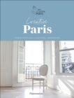 Creative Paris : Urban Interiors, Inspiring Innovators - Book