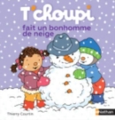 T'choupi : T'choupi fait un bonhomme de neige - Book
