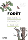 Foret : biodiversite, dynamique et gestion - eBook