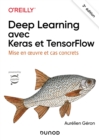 Deep Learning avec Keras et TensorFlow - 3e ed. : Mise en oeuvre et cas concrets - eBook