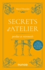 Secrets d'atelier perdus et retrouves - 2e ed. - eBook