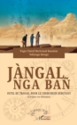 Jangal nga ban : Outil de travail pour le chercheur debutant  (Licence en Histoire) - eBook