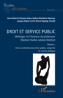 Droit et service public : Melanges en l'honneur du professeur Etienne Charles Lekene Donfack Volume 1 - eBook