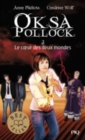 Oksa Pollock 3/Le coeur des deux mondes - Book