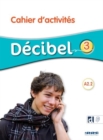 DECIBEL NIVEAU 3 - Cahier d'activites + didierfle.app - Book
