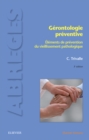 Gerontologie preventive : Elements de prevention du vieillissement pathologique - eBook