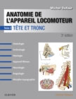 Anatomie de l'appareil locomoteur - Tome 3 : Tete et tronc - eBook