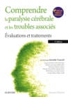 Comprendre la paralysie cerebrale et les troubles associes : Evaluations et traitements - eBook