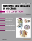 Anatomie des organes et visceres : Tete, cou et tronc - eBook
