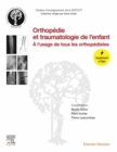 Orthopedie et traumatologie de l'enfant : A l'usage de tous les orthopedistes - eBook