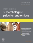 Traite pratique de Morphologie et palpation anatomique - eBook