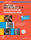 Reussir ses ECOS et EDN en Orthopedie - Traumatologie : Fiches d'examen clinique - Iconographie progressive - Entrainements cibles - eBook