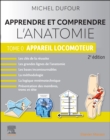 Apprendre et comprendre l'anatomie  - Tome 0 : Appareil locomoteur - eBook
