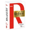 Le Petit Robert de la Langue Francaise 2024: Bimedia : French monolingual dictionary with free coded acces to the online dictionary - Book