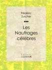 Les Naufrages celebres - eBook