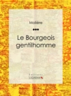 Le Bourgeois gentilhomme - eBook