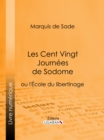 Les Cent Vingt Journees de Sodome - eBook