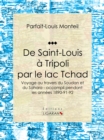 De Saint-Louis a Tripoli par le lac Tchad - eBook