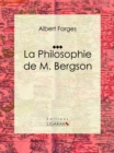 La Philosophie de M. Bergson - eBook