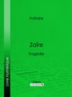 Zaire : Tragedie - eBook