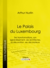 Le Palais du Luxembourg - eBook