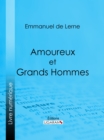 Amoureux et Grands Hommes - eBook