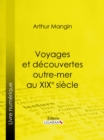 Voyages et decouvertes outre-mer au XIXe siecle - eBook