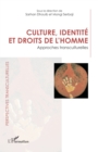 Culture, identite et droits de l'homme : Approches transculturelles - eBook