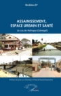 Assainissement, espace urbain  et sante : Le cas de Rufisque (Senegal) - eBook