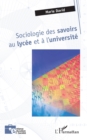 Sociologie des savoirs au lycee et a l'universite - eBook