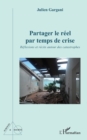 Partager le reel par temps de crise : Reflexions et recits autour des catastrophes - eBook