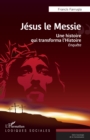 Jesus le Messie : Une histoire qui transforma l'Histoire - eBook