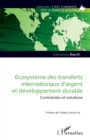 Ecosysteme des transferts internationaux d'argent et developpement durable : Contraintes et solutions - eBook