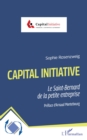 Capital Initiative : Le Saint-Bernard de la petite entreprise - eBook