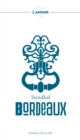 Bordeaux : Bordeaux a travers les yeux de l'un des plus grands romanciers francais - eBook