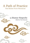 A Path of Practice : The Bodhi Path Program - Book