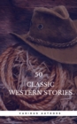 50 Classic Western Stories You Should Read (Book Center) - eBook