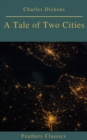 A Tale of Two Cities (Best Navigation, Active TOC)(Feathers Classics) - eBook