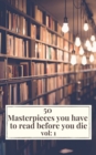 50 Masterpieces you have to read before you die vol: 1 - eBook